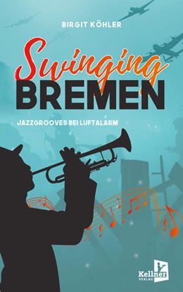 Abbildung von Köhler | Swinging Bremen | 1. Auflage | 2024 | beck-shop.de