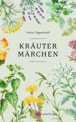 Abbildung von Tegetthoff | Kräutermärchen | 1. Auflage | 2024 | beck-shop.de