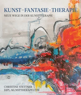 Abbildung von Stettner | Kunst - Fantasie - Therapie | 1. Auflage | 2024 | beck-shop.de