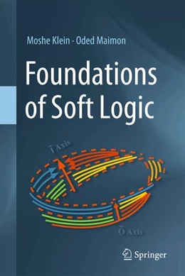 Abbildung von Klein / Maimon | Foundations of Soft Logic | 1. Auflage | 2024 | beck-shop.de
