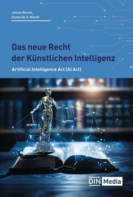 Abbildung von Wendt | Das neue Recht der Künstlichen Intelligenz | 1. Auflage | 2024 | beck-shop.de