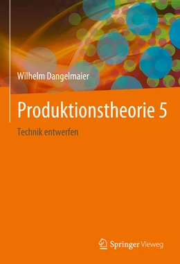 Abbildung von Dangelmaier | Produktionstheorie 5 | 1. Auflage | 2024 | beck-shop.de