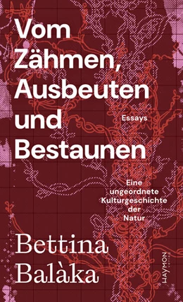Abbildung von Balàka | Vom Zähmen, Ausbeuten und Bestaunen | 1. Auflage | 2024 | beck-shop.de