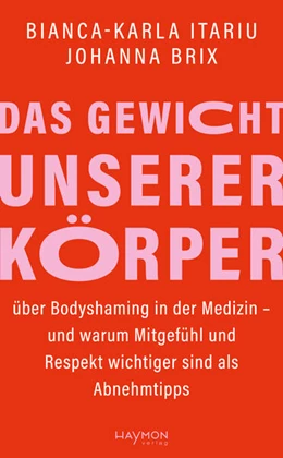 Abbildung von Itariu / Brix | Das Gewicht unserer Körper | 1. Auflage | 2025 | beck-shop.de