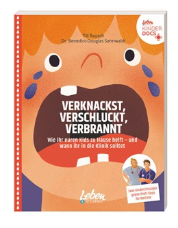 Abbildung von Rausch / Sannwaldt | Verknackst, verschluckt, verbrannt | 1. Auflage | 2022 | beck-shop.de