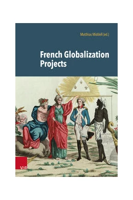 Abbildung von Middell | French Globalization Projects | 1. Auflage | 2024 | beck-shop.de