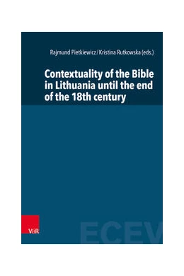 Abbildung von Rutkovska / Pietkiewicz | Contextuality of the Bible in Lithuania until the End of the Eighteenth Century | 1. Auflage | 2024 | beck-shop.de