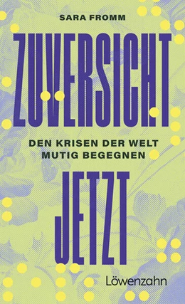Abbildung von Fromm | Zuversicht jetzt | 1. Auflage | 2024 | beck-shop.de