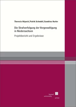 Abbildung von Höynck / Schmidt | Die Strafverfolgung der Vergewaltigung in Niedersachsen | 1. Auflage | 2024 | beck-shop.de
