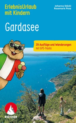 Abbildung von Stöckl / Pexa | ErlebnisUrlaub mit Kindern Gardasee | 3. Auflage | 2024 | beck-shop.de