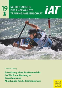 Abbildung von Käding | Entwicklung eines Strukturmodells der Wettkampfleistung im Kanuslalom und Ableitungen für die Trainingspraxis | 1. Auflage | 2024 | beck-shop.de