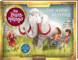Abbildung von Berenz / Dittert | Die Zeitenspringer - Das weiße Mammut | 1. Auflage | 2024 | beck-shop.de