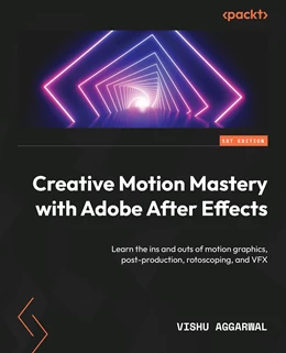 Abbildung von Aggarwal | Creative Motion Mastery with Adobe After Effects | 1. Auflage | 2024 | beck-shop.de