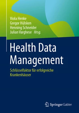 Abbildung von Henke / Hülsken | Health Data Management | 1. Auflage | 2024 | beck-shop.de