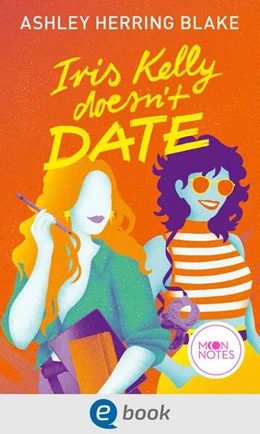 Abbildung von Blake / Moon Notes | Bright Falls 3. Iris Kelly Doesn't Date | 1. Auflage | 2024 | beck-shop.de