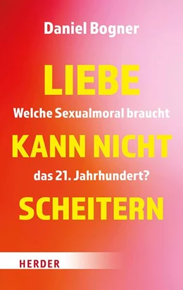 Abbildung von Bogner | Liebe kann nicht scheitern | 1. Auflage | 2024 | beck-shop.de