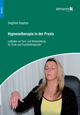 Abbildung von Stephan | Hypnosetherapie in der Praxis | 3. Auflage | 2024 | beck-shop.de