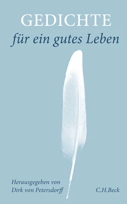 Abbildung von v. Petersdorff, Dirk | Gedichte für ein gutes Leben | 1. Auflage | 2025 | beck-shop.de