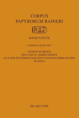 Abbildung von Kaplony | Arabische Briefe des 8. bis 10. Jahrhunderts aus der Österreichischen Nationalbibliothek in Wien | 1. Auflage | 2024 | beck-shop.de