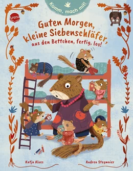 Abbildung von Alves | Komm, mach mit! Guten Morgen, kleine Siebenschläfer, aus den Bettchen, fertig, los! | 1. Auflage | 2024 | beck-shop.de