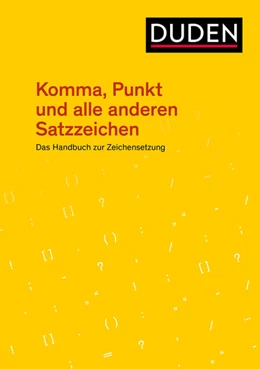 Abbildung von Dudenredaktion | Komma, Punkt und alle anderen Satzzeichen | 4. Auflage | 2024 | beck-shop.de