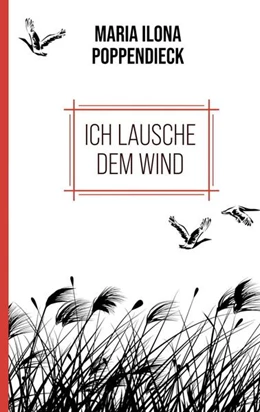 Abbildung von Poppendieck | Ich lausche dem Wind | 1. Auflage | 2024 | beck-shop.de