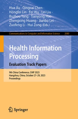 Abbildung von Xu / Chen | Health Information Processing. Evaluation Track Papers | 1. Auflage | 2024 | beck-shop.de