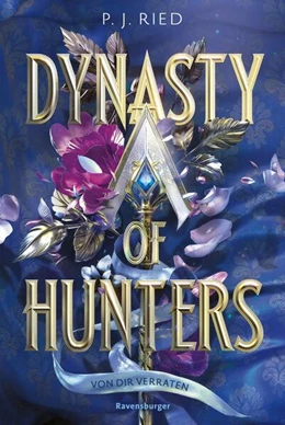 Abbildung von Ried / Ravensburger Verlag GmbH | Dynasty of Hunters, Band 1: Von dir verraten (Atemberaubende, actionreiche New-Adult-Romantasy) | 1. Auflage | 2024 | beck-shop.de