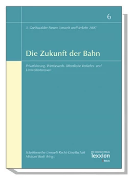 Abbildung von Rodi | Die Zukunft der Bahn | 1. Auflage | 2008 | beck-shop.de