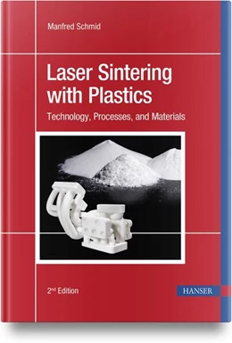 Abbildung von Schmid | Laser Sintering with Plastics | 2. Auflage | 2024 | beck-shop.de