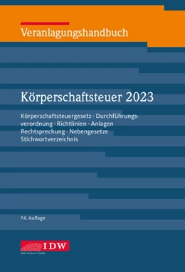 Abbildung von IDW (Hrsg.) | Veranlagungshandbuch Körperschaftsteuer 2023 | 74. Auflage | 2024 | beck-shop.de