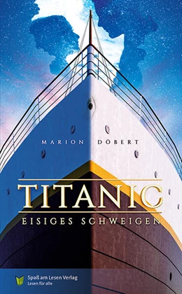 Abbildung von Döbert / Spaß am Lesen Verlag | Titanic - Eisiges Schweigen | 1. Auflage | 2024 | beck-shop.de