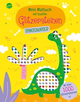 Abbildung von Mein Malbuch mit bunten Glitzersteinen. Dinosaurier (Mit über 1.000 Glitzersteinen) | 1. Auflage | 2024 | beck-shop.de