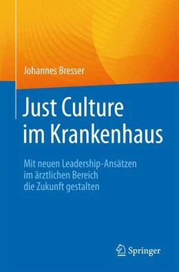 Abbildung von Bresser | Just Culture im Krankenhaus | 1. Auflage | 2024 | beck-shop.de