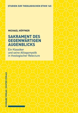 Abbildung von Höffner | Sakrament des gegenwärtigen Augenblicks | 1. Auflage | 2023 | beck-shop.de