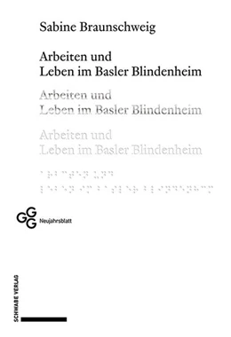 Abbildung von Braunschweig | Arbeiten und Leben im Basler Blindenheim | 1. Auflage | 2023 | beck-shop.de