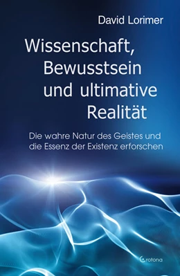 Abbildung von Lorimer | Wissenschaft, Bewusstsein und ultimative Realität | 1. Auflage | 2024 | beck-shop.de