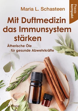 Abbildung von Schasteen | Mit Duftmedizin das Immunsystem stärken - Ätherische Öle für gesunde Abwehrkräfte | 1. Auflage | 2024 | beck-shop.de