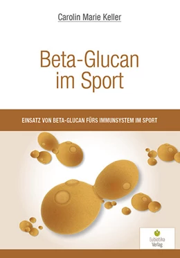 Abbildung von Keller | Beta-Glucan im Sport | 1. Auflage | 2024 | beck-shop.de