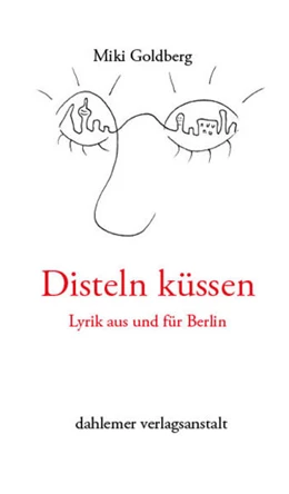 Abbildung von Goldberg | Disteln küssen | 1. Auflage | 2024 | beck-shop.de