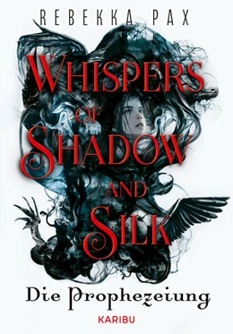 Abbildung von Pax | Whispers of Shadow and Silk (Band 1) - Die Prophezeiung | 1. Auflage | 2024 | beck-shop.de