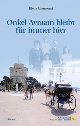 Abbildung von Chouzouri | Onkel Avraam bleibt für immer hier | 2. Auflage | 2024 | beck-shop.de