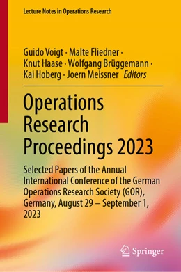 Abbildung von Voigt / Fliedner | Operations Research Proceedings 2023 | 1. Auflage | 2025 | beck-shop.de