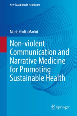 Abbildung von Marini | Non-violent Communication and Narrative Medicine for Promoting Sustainable Health | 1. Auflage | 2024 | beck-shop.de