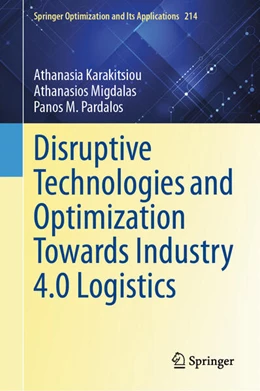 Abbildung von Migdalas / Pardalos | Disruptive Technologies and Optimization Towards Industry 4.0 Logistics | 1. Auflage | 2024 | 214 | beck-shop.de