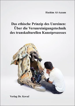 Abbildung von Al-Azzam | Das ethische Prinzip des Unreinen: Über die Verunreinigungstechnik des transkulturellen Kunstprozesses | 1. Auflage | 2024 | 15 | beck-shop.de