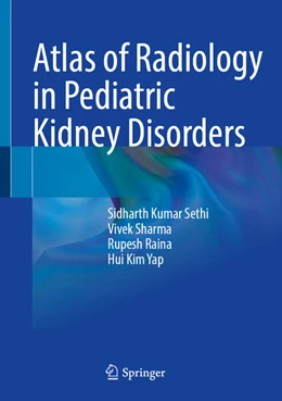 Abbildung von Sethi / Sharma | Atlas of Radiology in Pediatric Kidney Disorders | 1. Auflage | 2025 | beck-shop.de