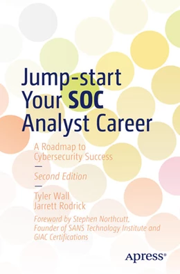 Abbildung von Wall / Rodrick | Jump-start Your SOC Analyst Career | 2. Auflage | 2024 | beck-shop.de