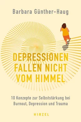 Abbildung von Günther-Haug | Depressionen fallen nicht vom Himmel | 1. Auflage | 2024 | beck-shop.de