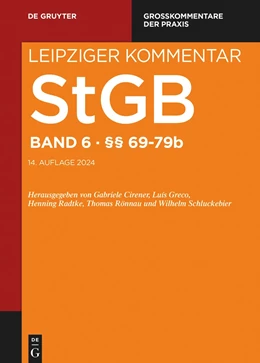 Abbildung von Cirener / Greco | Leipziger Kommentar Strafgesetzbuch: StGB, Band 6: §§ 69-79b | 14. Auflage | 2024 | beck-shop.de